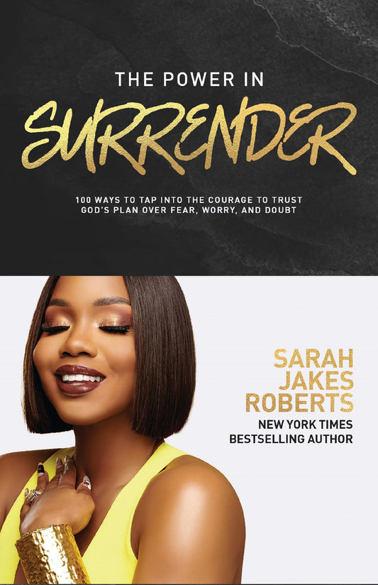 The Power in Surrender // 100 Ways to Tap Into the Courage to Trust God's Plan Over Fear, Worry, and Doubt (Pre-order, March 3 2026)