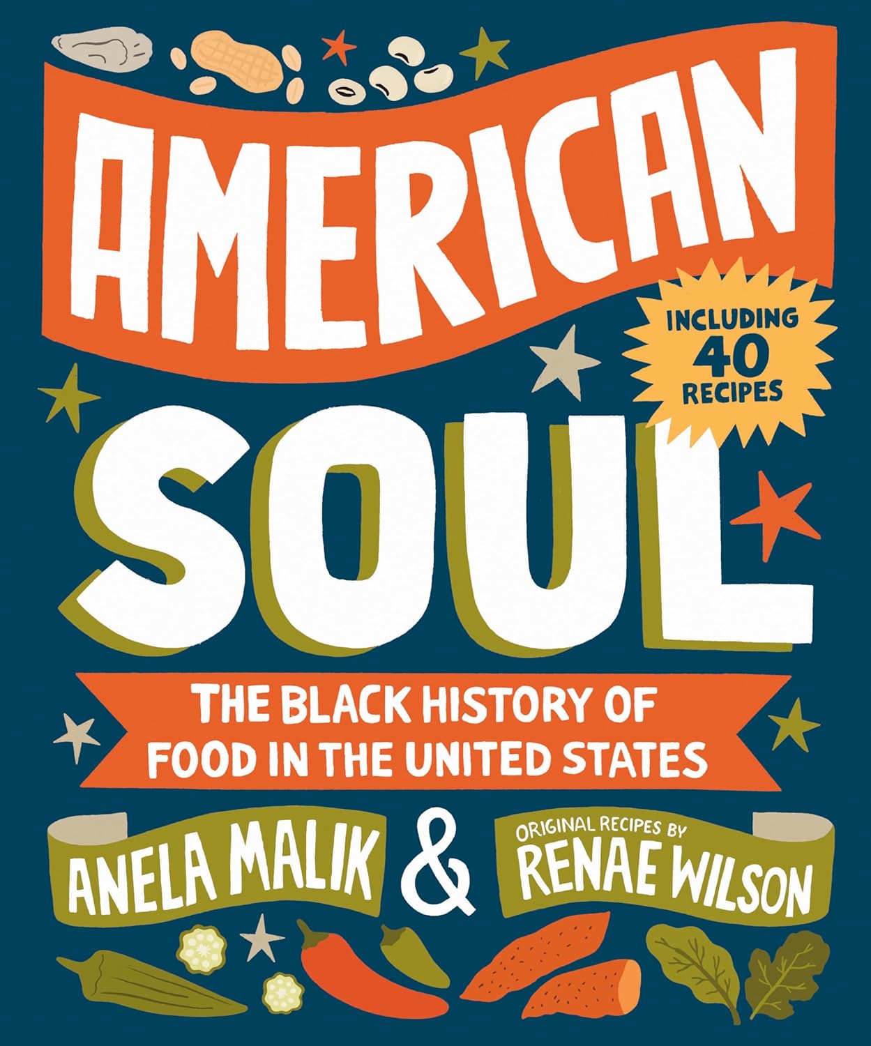 American Soul // The Black History of Food in the United States - Including 40 Recipes