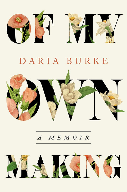 Of My Own Making // A Memoir