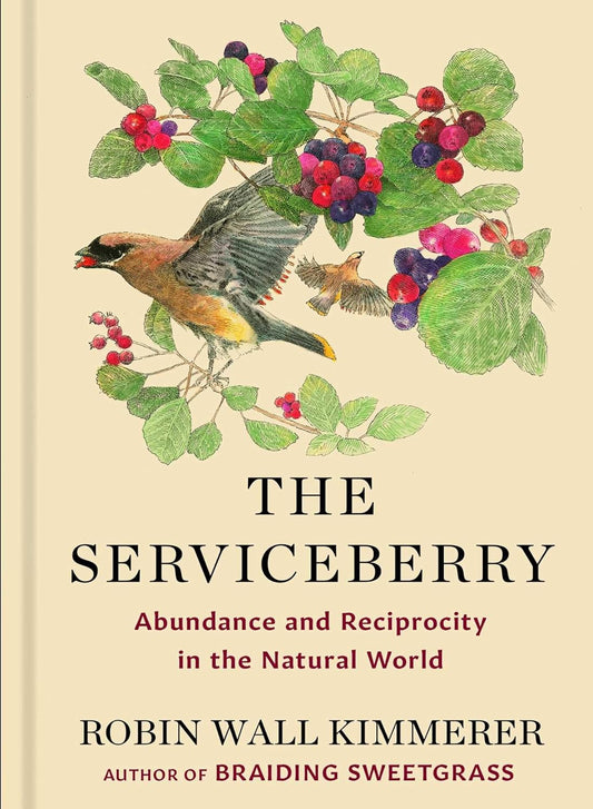 The Serviceberry // Abundance and Reciprocity in the Natural World