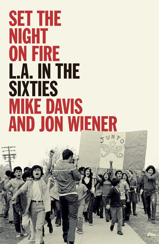 Set the Night on Fire // L.A. in the Sixties