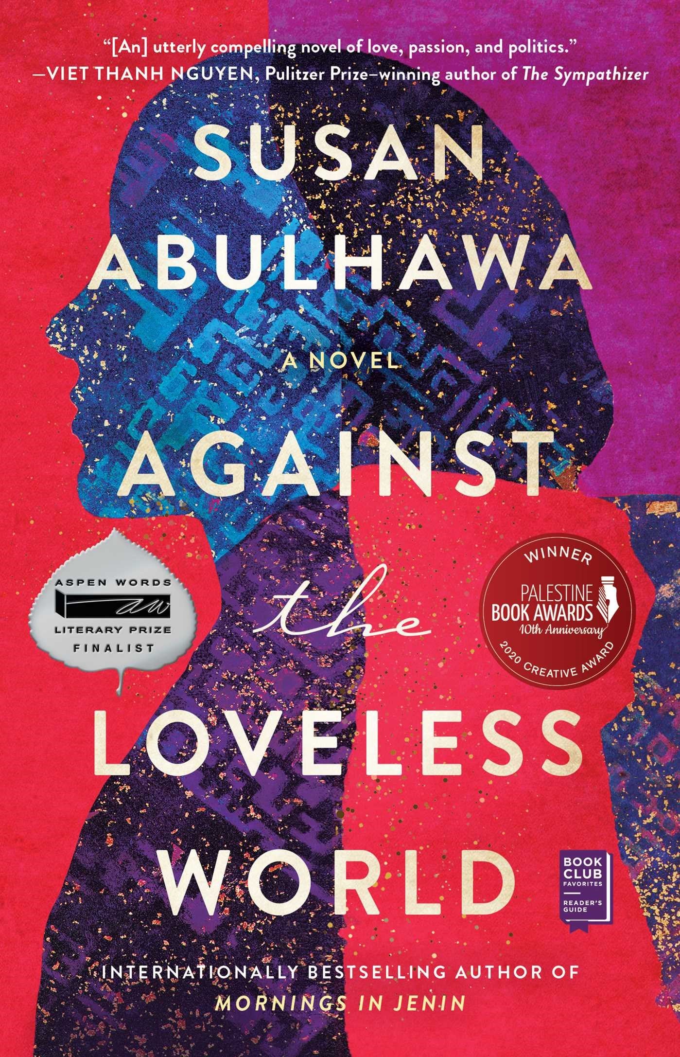 Against the Loveless World // A Novel