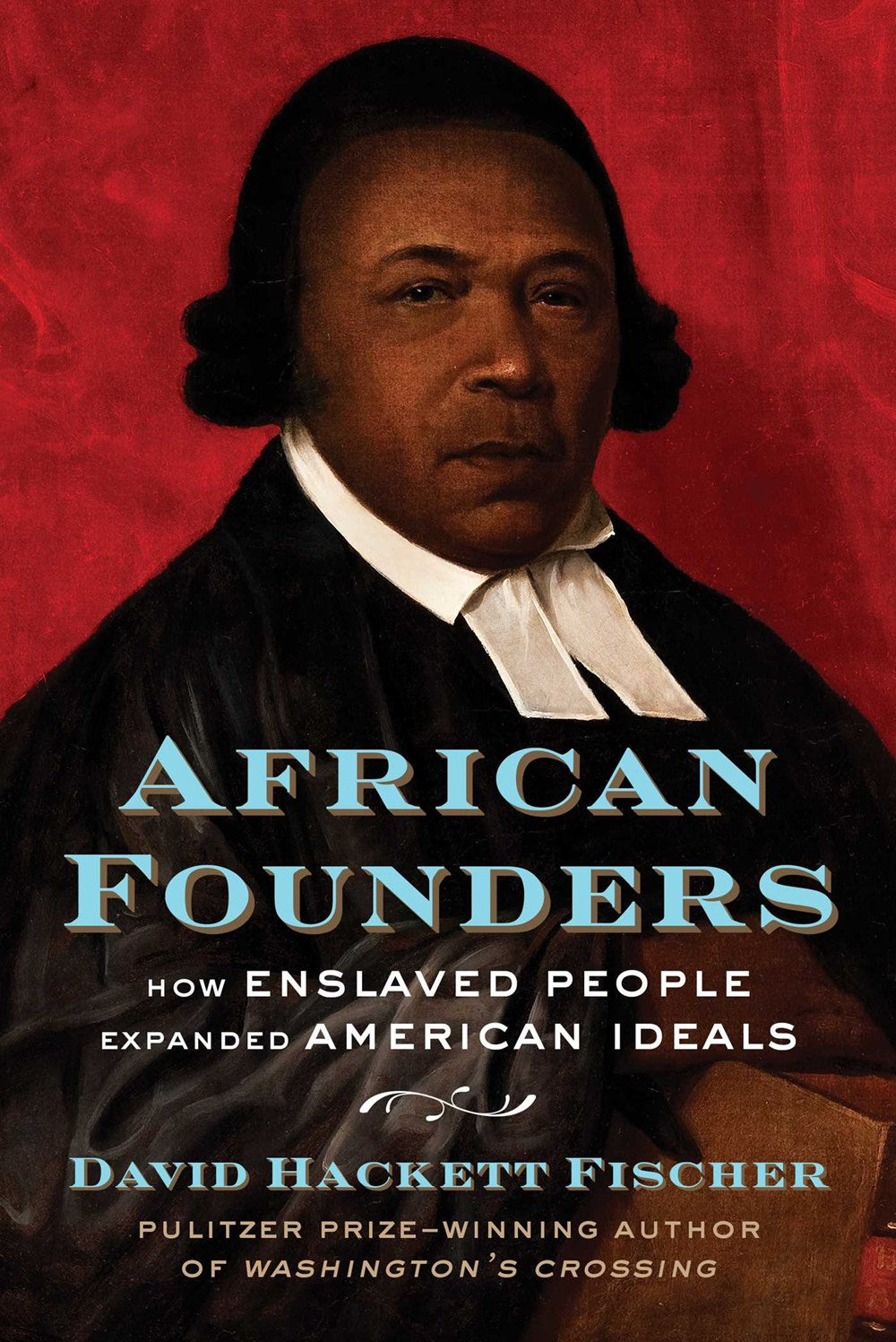 African Founders // How Enslaved People Expanded American Ideals