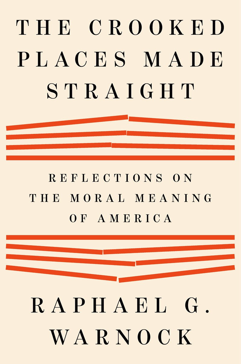 The Crooked Places Made Straight // Reflections on the Moral Meaning of America (Pre-order, June 16 2026)
