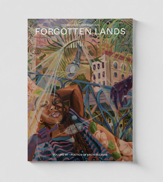 Forgotten Lands: Issue 07 // Poetics of Architecture