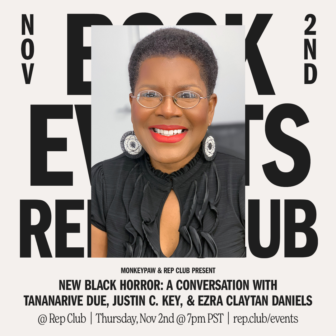 Nov 2 EVENT: New Black Horror // Monkeypaw presents: Tananarive Due, Justin C. Key & Ezra Claytan Daniels
