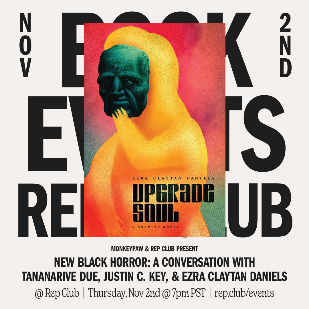 Nov 2 EVENT: New Black Horror // Monkeypaw presents: Tananarive Due, Justin C. Key & Ezra Claytan Daniels