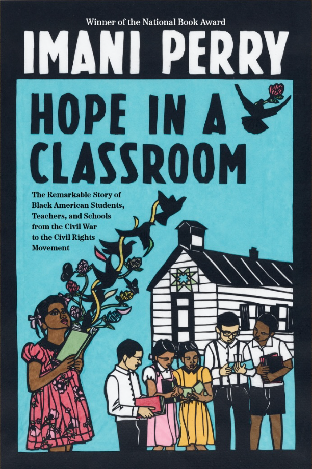 Hope in a Classroom // The Remarkable Story of Black American Students, Teachers, and Schools from the Civil War to the Civil Rights Movement (Pre-Order, Jan 12 2027)